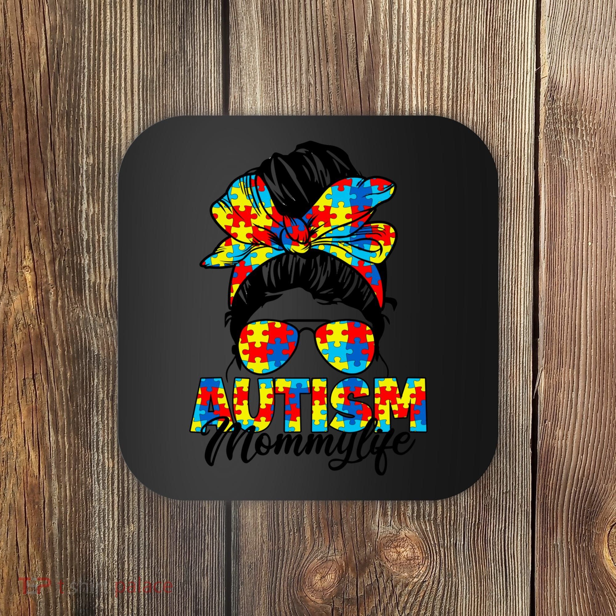 Autism Mommy Messy Bun Sunglasses Bandana Autism Awareness Coaster