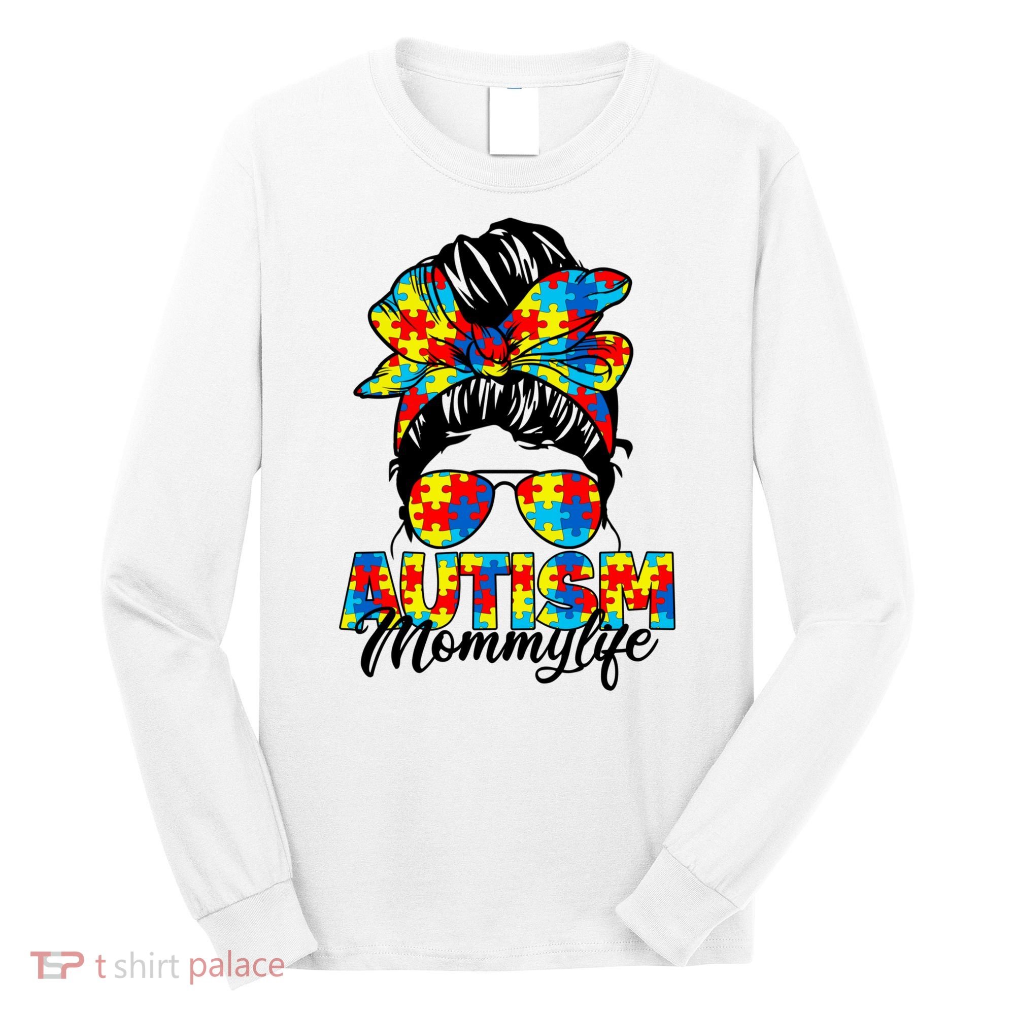 Autism Mommy Messy Bun Sunglasses Bandana Autism Awareness Long Sleeve Shirt