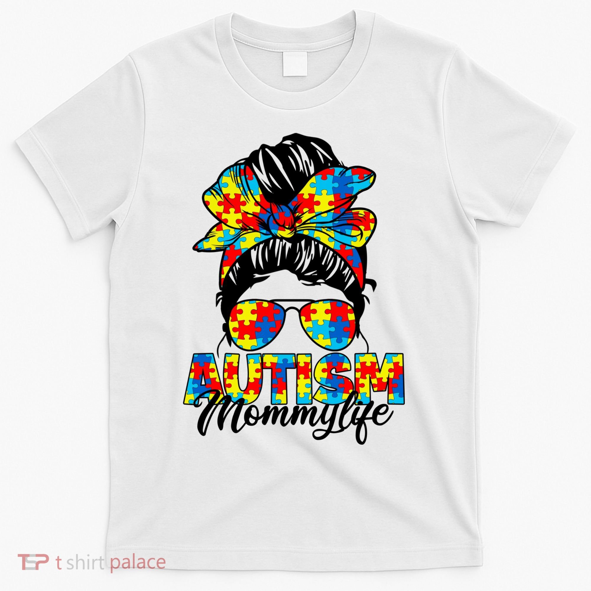 Autism Mommy Messy Bun Sunglasses Bandana Autism Awareness T-Shirt