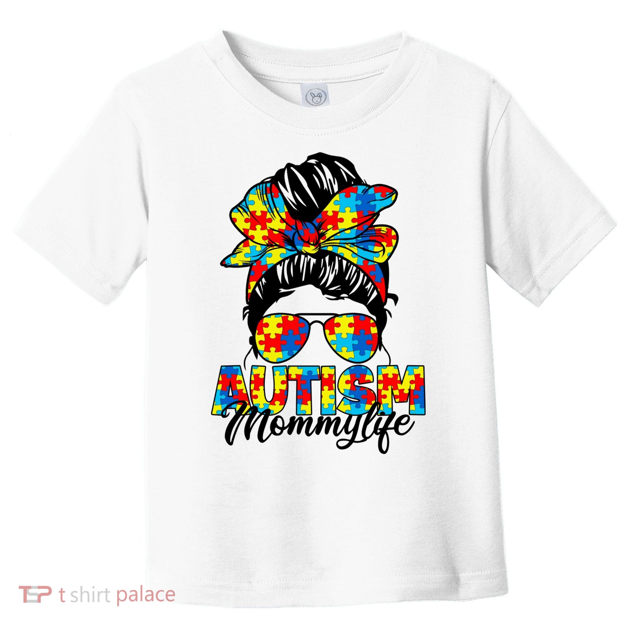 Autism Mommy Messy Bun Sunglasses Bandana Autism Awareness Toddler T-Shirt
