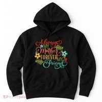 Always My Mother Forever My Friend Hoodie thumb 0