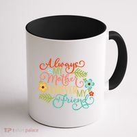 Always My Mother Forever My Friend Coffee Mug thumb 1