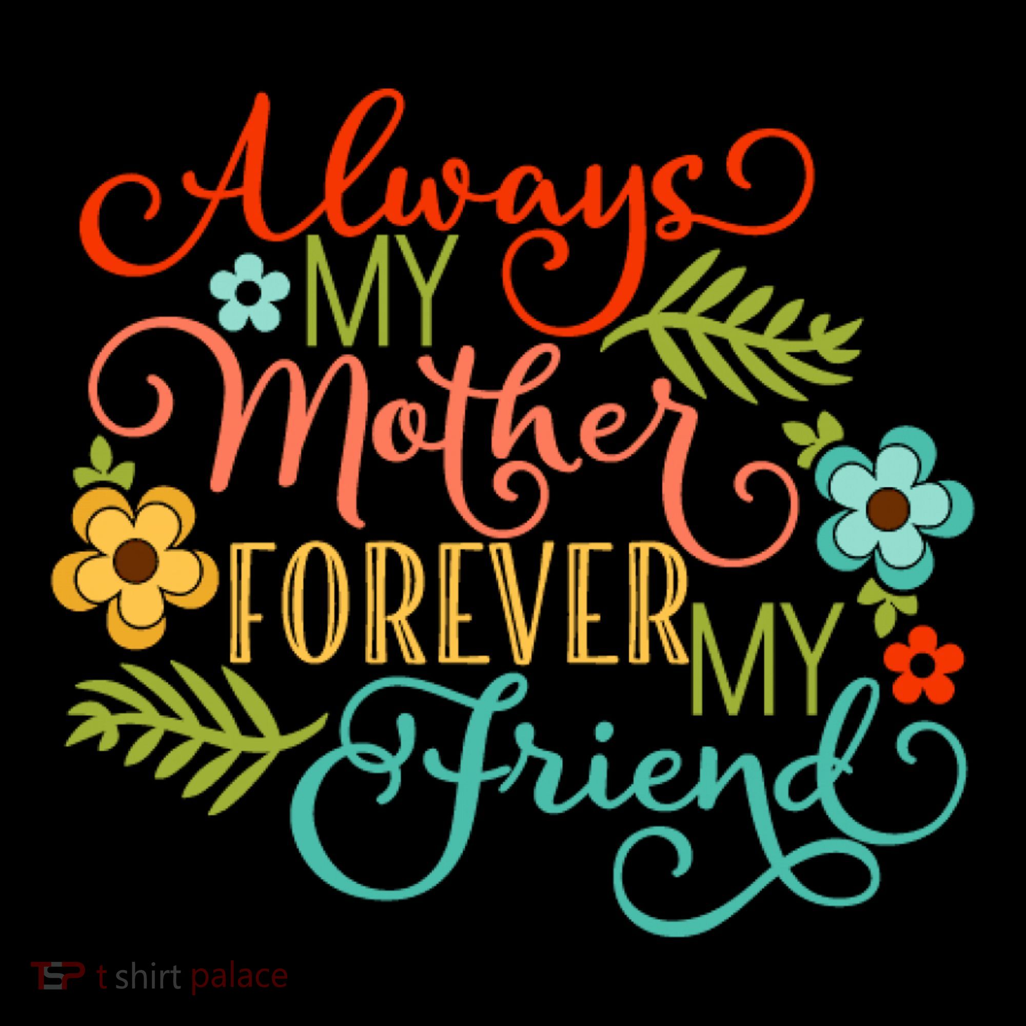 Always My Mother Forever My Friend Coffee Mug