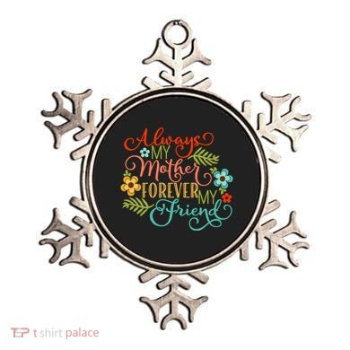 Always My Mother Forever My Friend Ornament