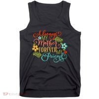 Always My Mother Forever My Friend Tank Top thumb 0