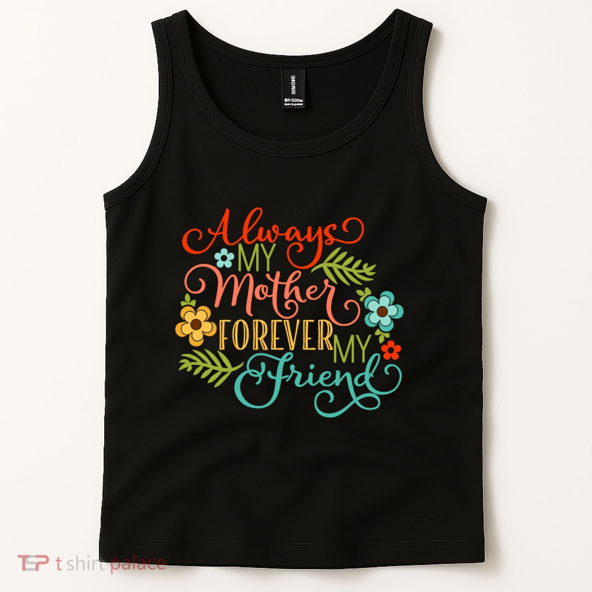 Always My Mother Forever My Friend Tank Top