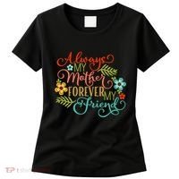 Always My Mother Forever My Friend Women's T-Shirt thumb 0