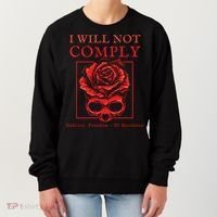 Anti Mandate Medical Freedom I Will Not Comply Women's Sweatshirt thumb 0