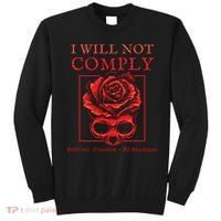 Anti Mandate Medical Freedom I Will Not Comply Sweatshirt thumb 0