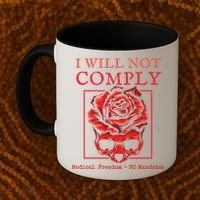 Anti Mandate Medical Freedom I Will Not Comply Coffee Mug thumb 2