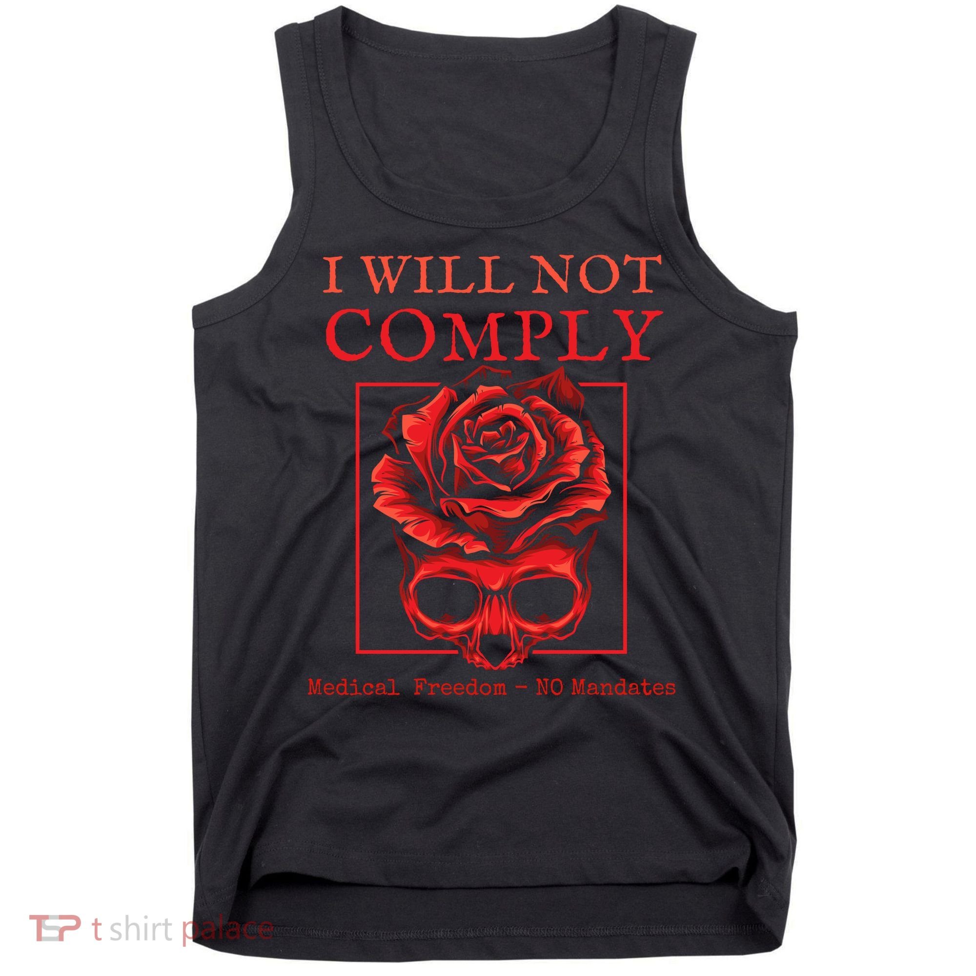 Anti Mandate Medical Freedom I Will Not Comply Tank Top
