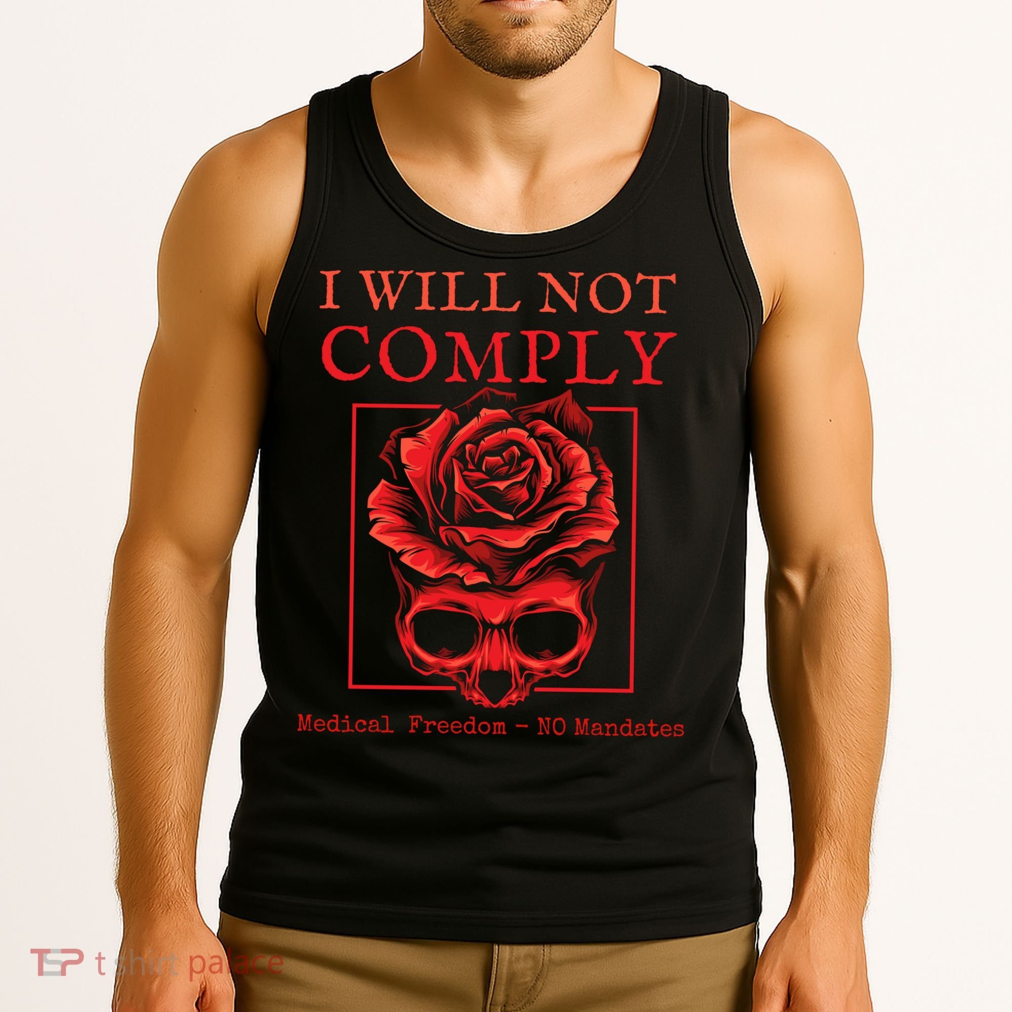 Anti Mandate Medical Freedom I Will Not Comply Tank Top