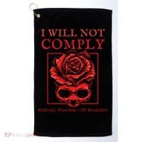 Anti Mandate Medical Freedom I Will Not Comply Golf Towel thumb 0