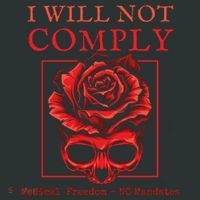 Anti Mandate Medical Freedom I Will Not Comply Infant Baby Jersey Bodysuit thumb 2
