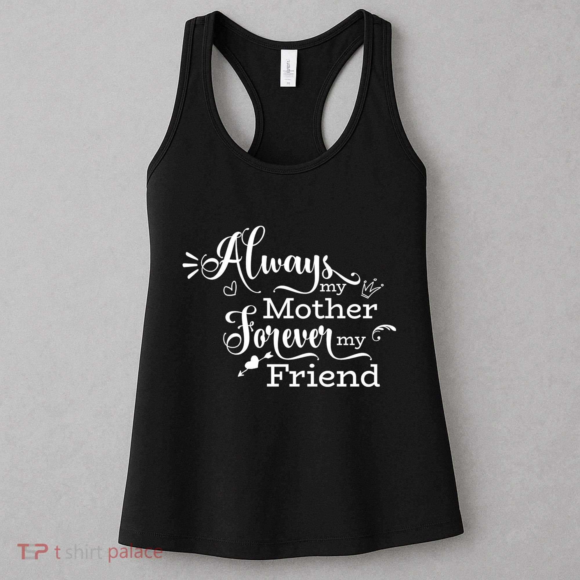 Always My Mother Forever My Friend Women's Tank Top