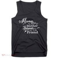 Always My Mother Forever My Friend Tank Top thumb 0