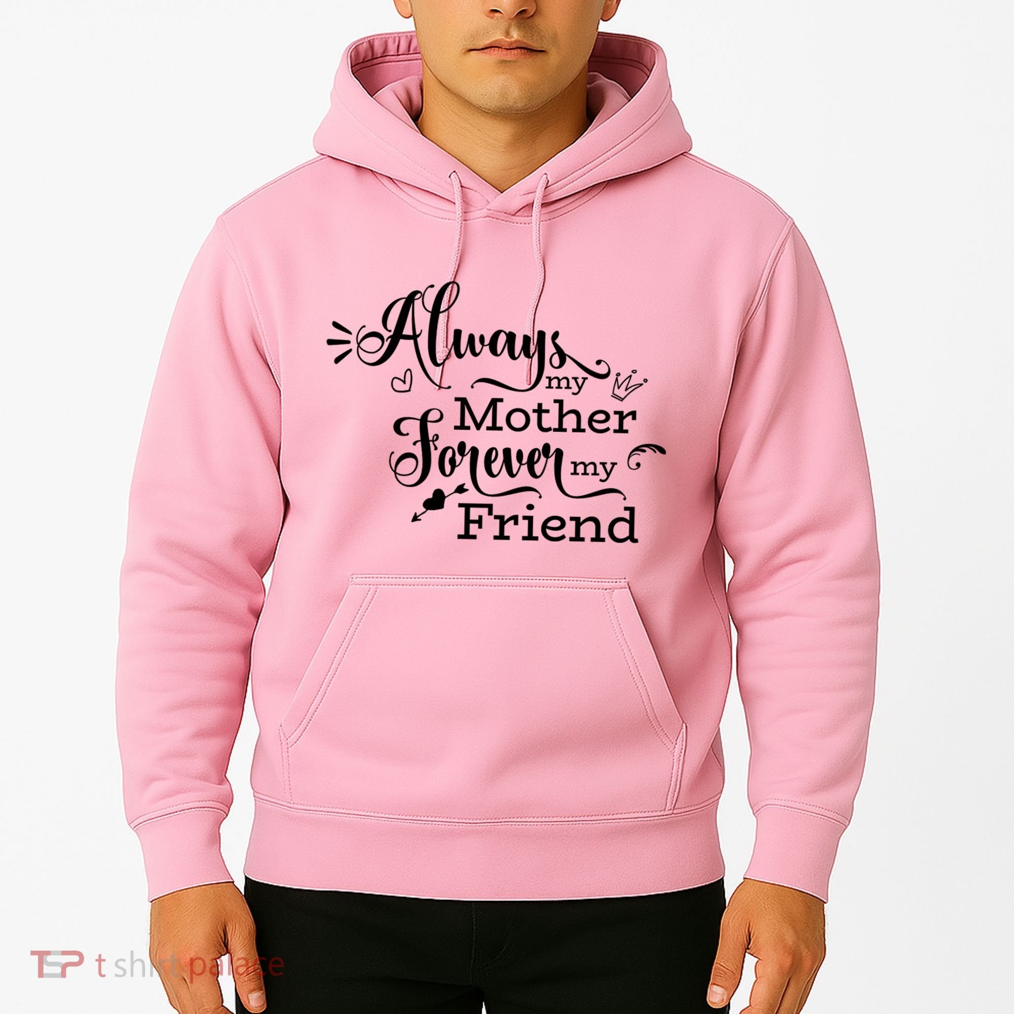 Always My Mother Forever My Friend Hoodie