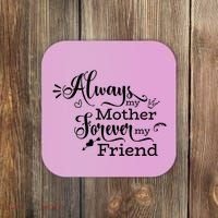 Always My Mother Forever My Friend Coaster thumb 0
