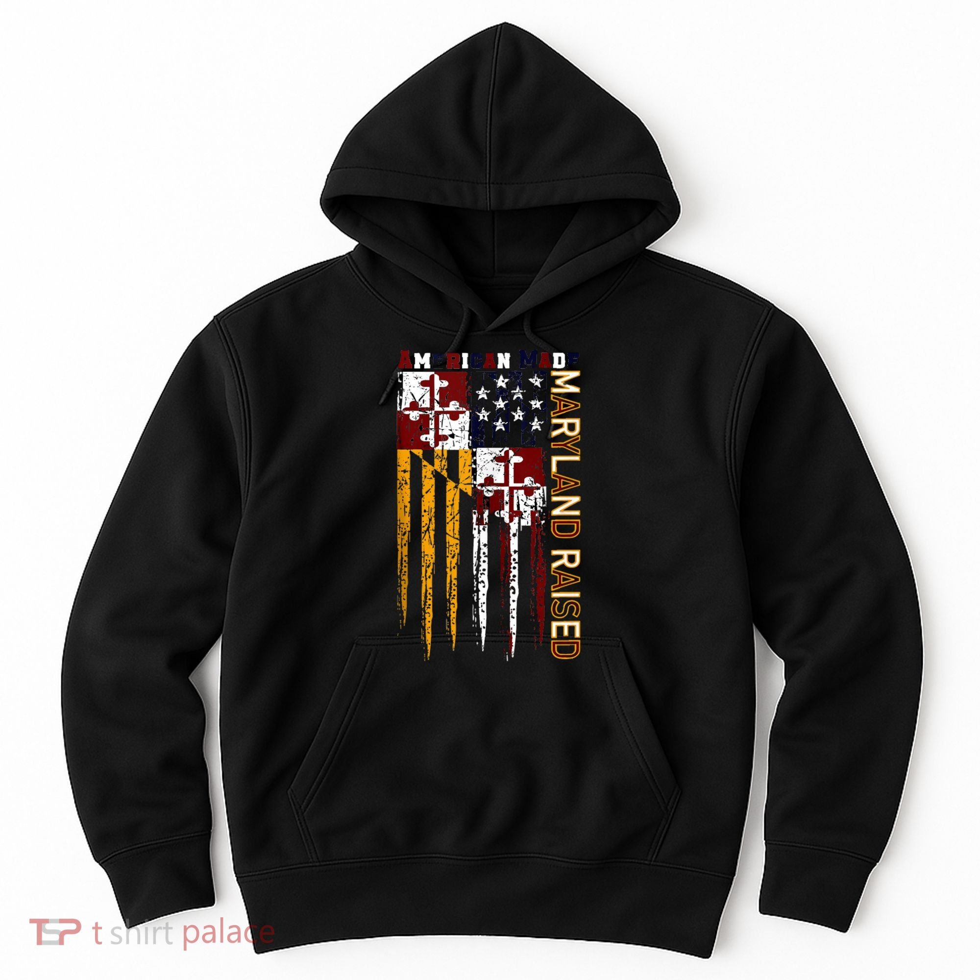 American Made Maryland Raised Hoodie