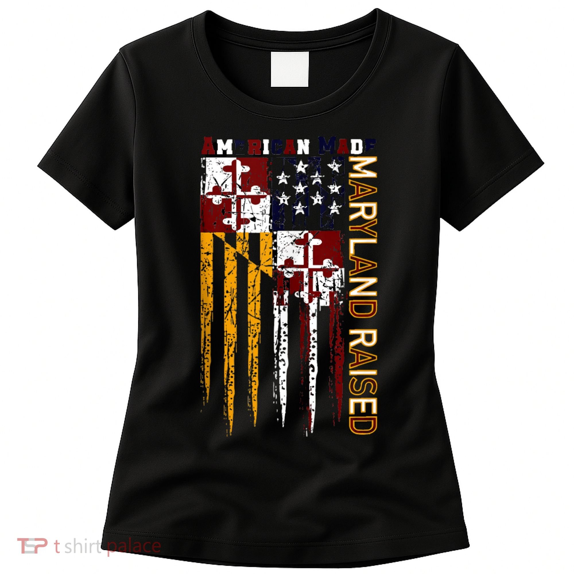 American Made Maryland Raised Women's T-Shirt