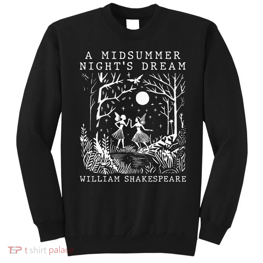 A Midsummer Nights Dream Shakespeare Sweatshirt
