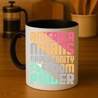 America Means Opportunity Freedom Power Coffee Mug thumb 4