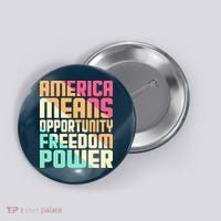 America Means Opportunity Freedom Power Button thumb 0