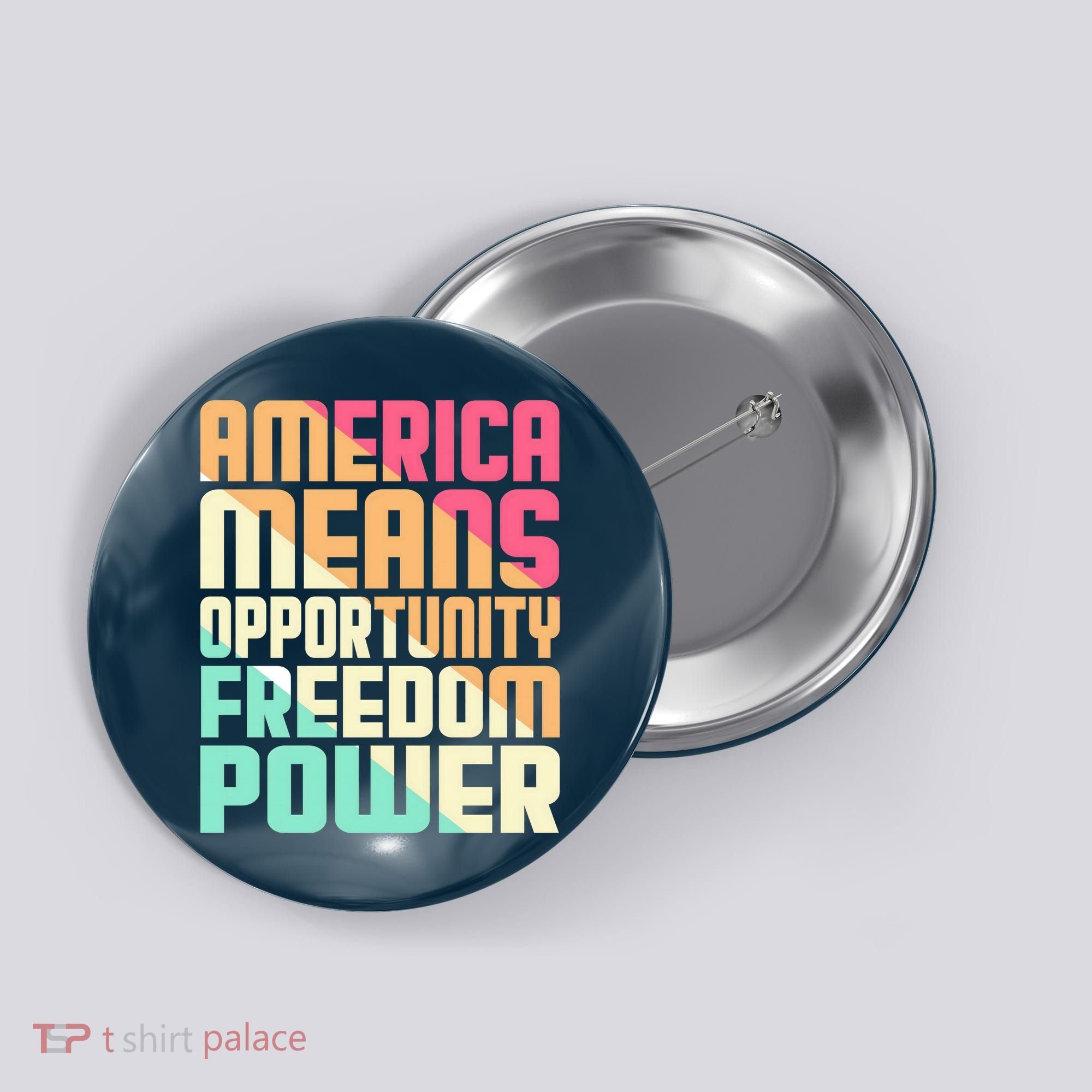 America Means Opportunity Freedom Power Button