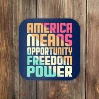 America Means Opportunity Freedom Power Coaster thumb 0