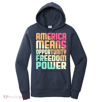 America Means Opportunity Freedom Power Women's Hoodie