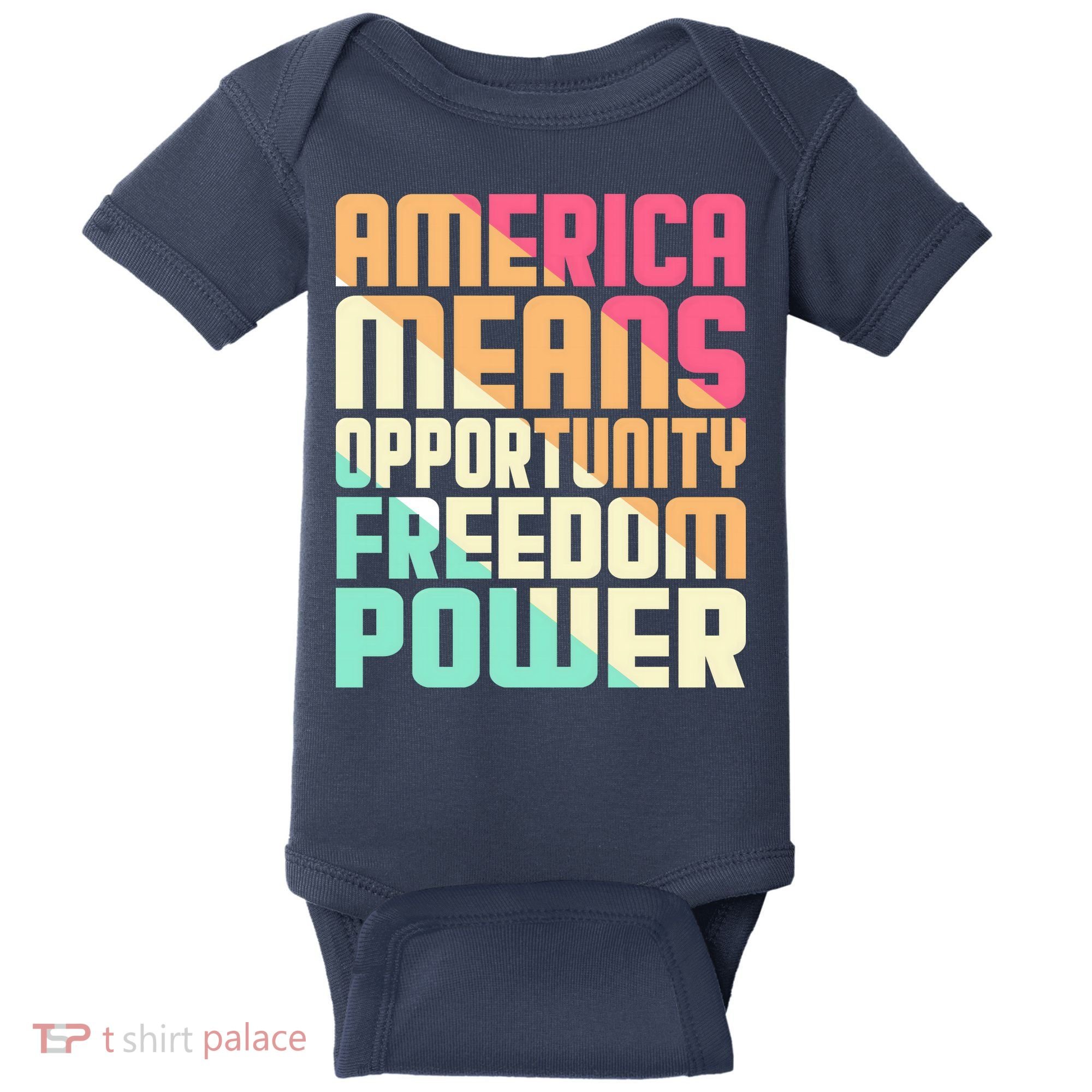 America Means Opportunity Freedom Power Baby Bodysuit