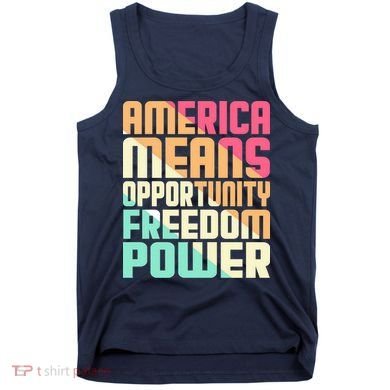 America Means Opportunity Freedom Power Tank Top