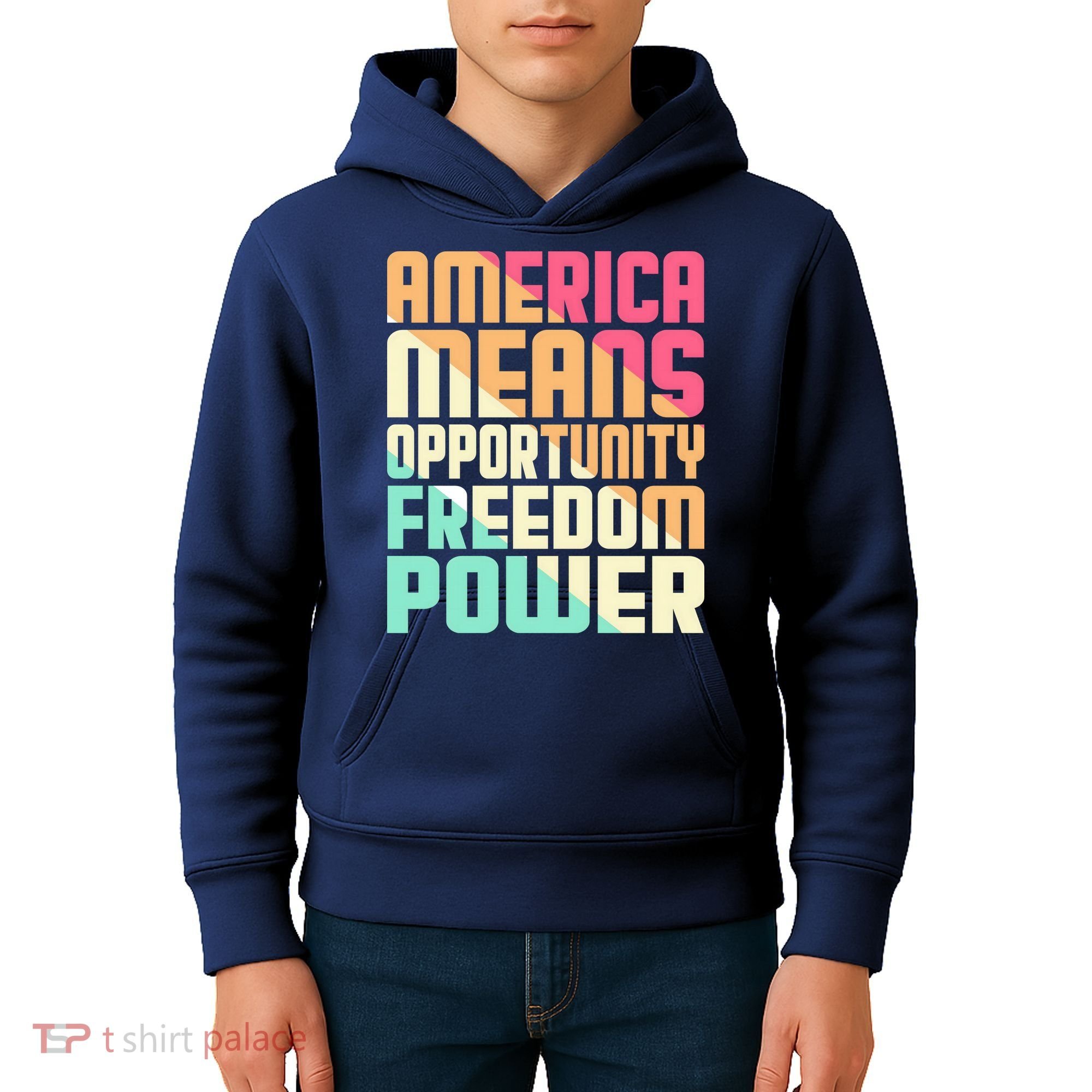 America Means Opportunity Freedom Power Kids Hoodie