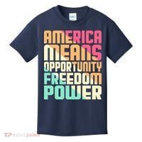 America Means Opportunity Freedom Power Kids T-Shirt thumb 0