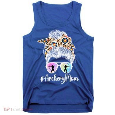 Archery Mom Of An Archer Mama Messy Bun Archery Mother Gift Tank Top