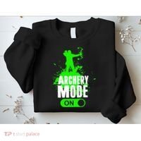 Archery Mode On Cool Hunting Bow Arrow Archer Sweatshirt thumb 2
