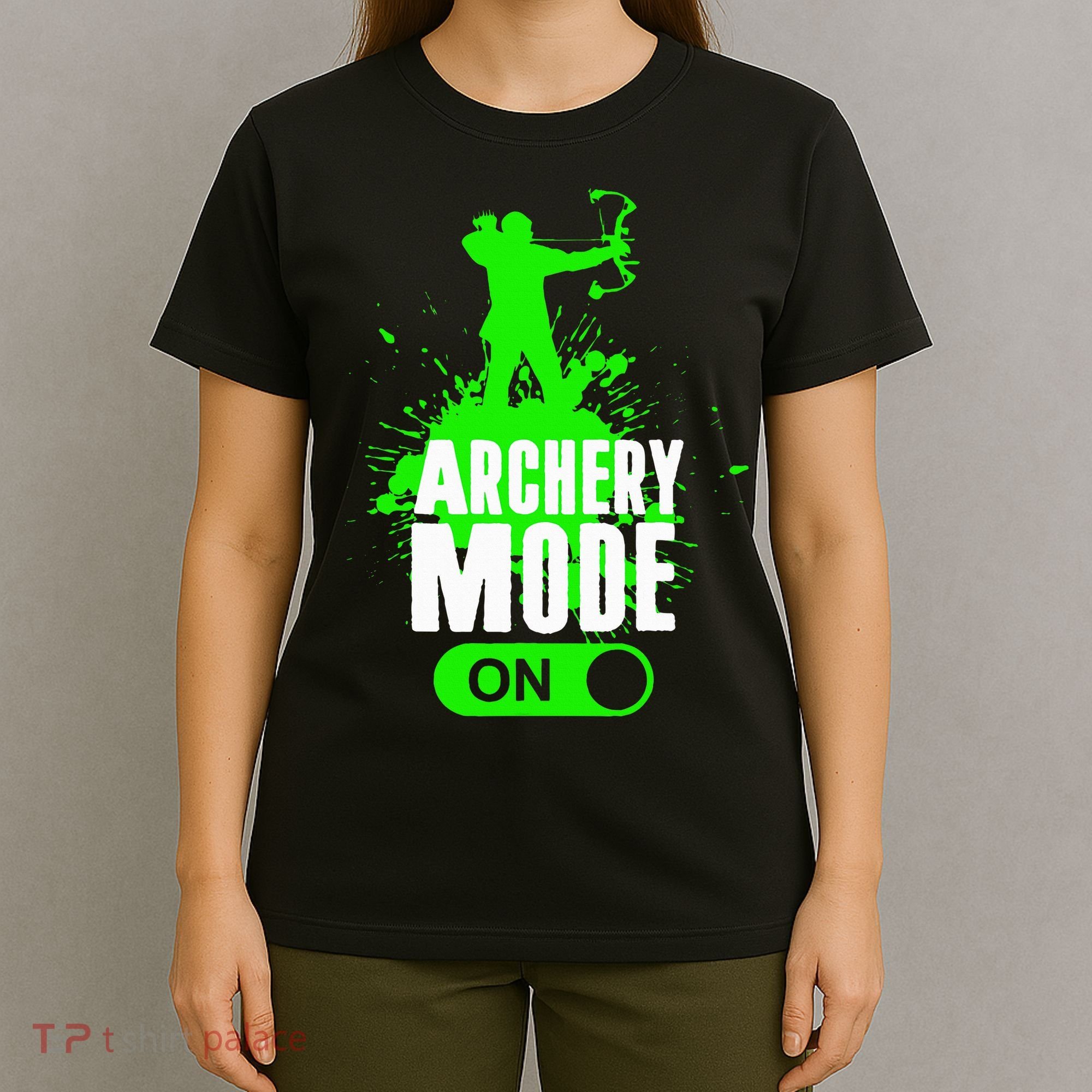 Archery Mode On Cool Hunting Bow Arrow Archer T-Shirt