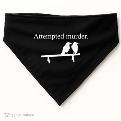 Attempted Murder Of Crows Funny USA-Made Doggie Bandana