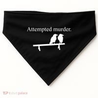 Attempted Murder Of Crows Funny USA-Made Doggie Bandana thumb 0