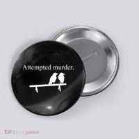 Attempted Murder Of Crows Funny Button thumb 0