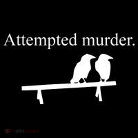 Attempted Murder Of Crows Funny Button thumb 1