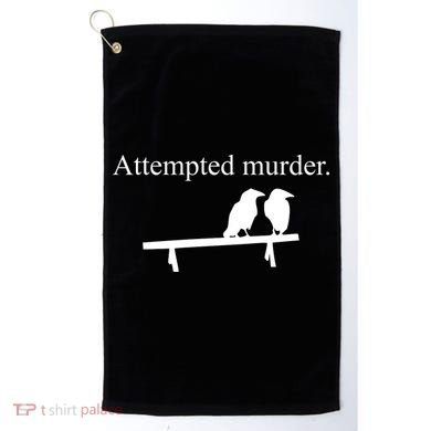 Attempted Murder Of Crows Funny Golf Towel