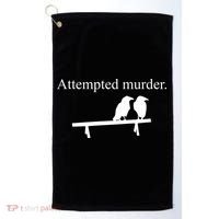 Attempted Murder Of Crows Funny Golf Towel thumb 0