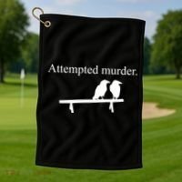 Attempted Murder Of Crows Funny Golf Towel thumb 1