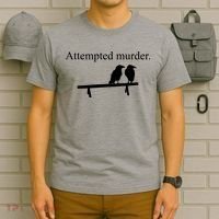 Attempted Murder Of Crows Funny T-Shirt thumb 6