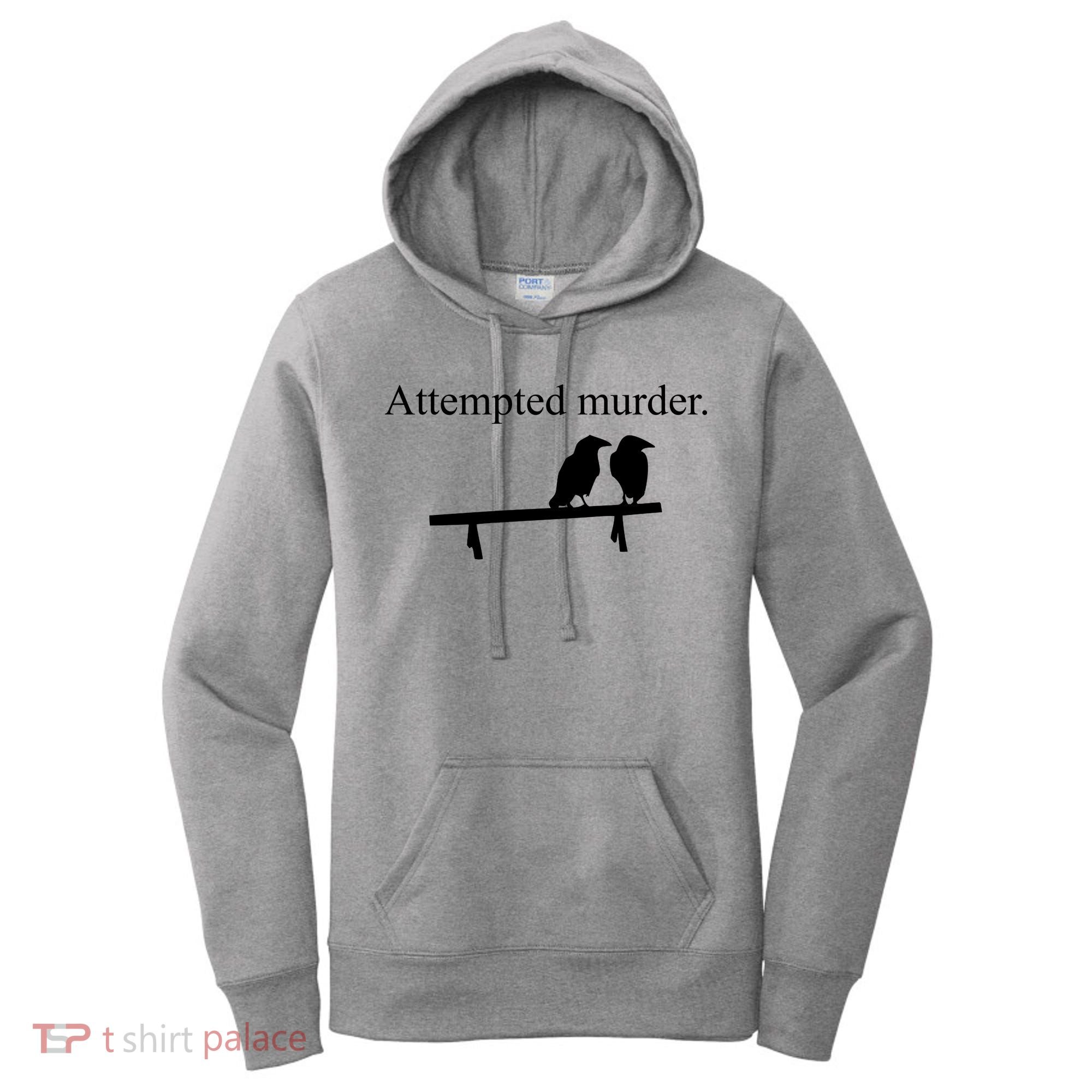 Attempted Murder Of Crows Funny Women's Hoodie