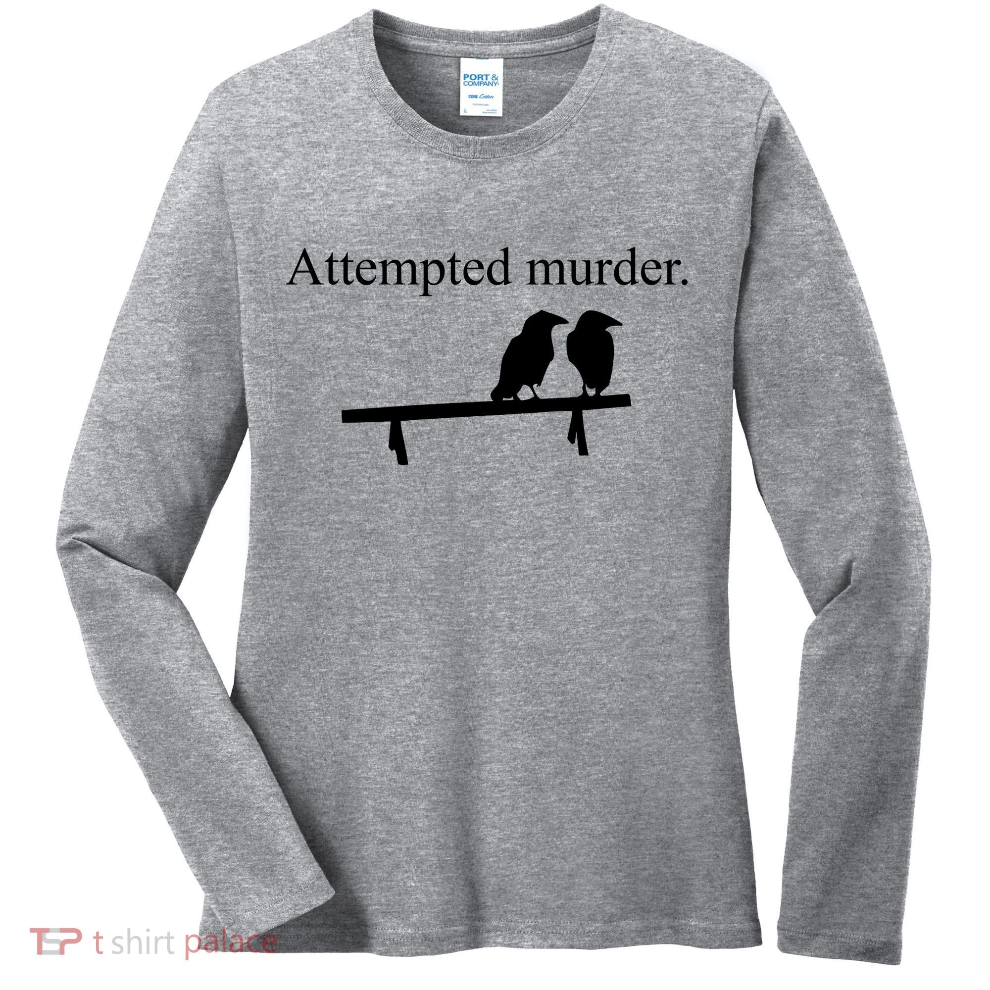 Attempted Murder Of Crows Funny Women's Long Sleeve Shirt