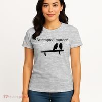 Attempted Murder Of Crows Funny Women's T-Shirt thumb 4