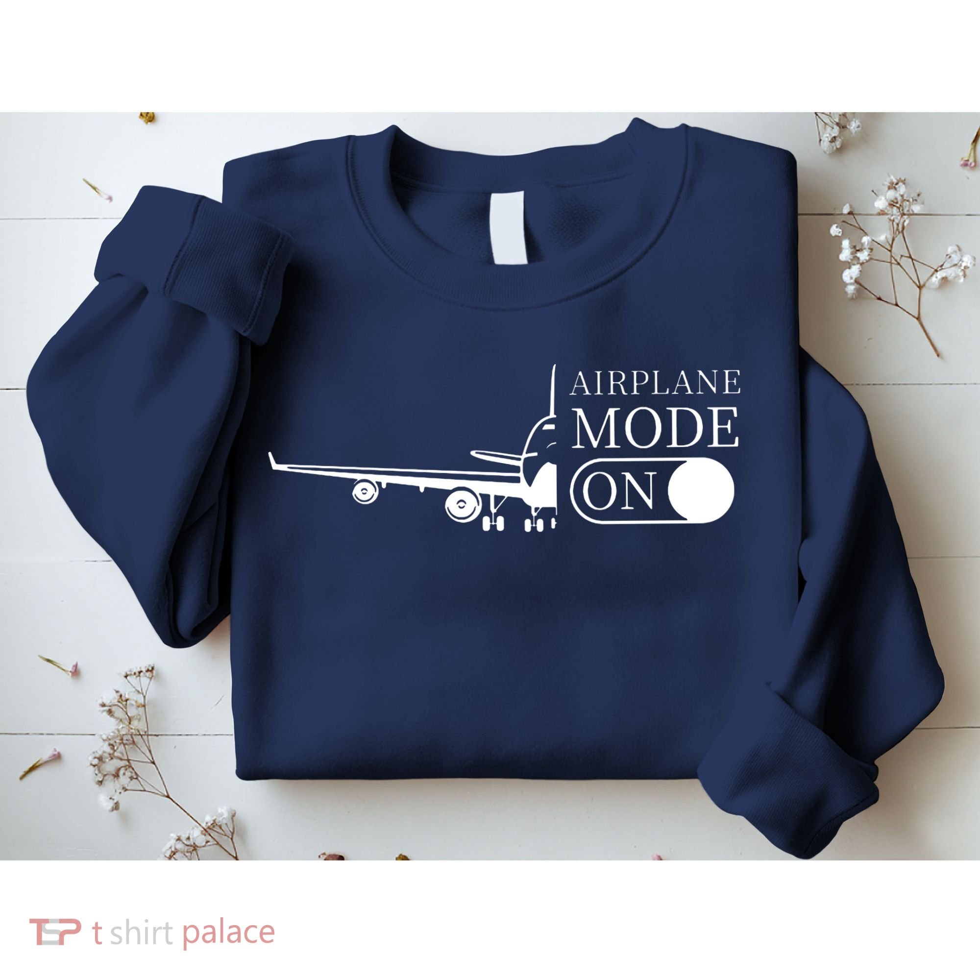 Airplane Mode On Sweatshirt