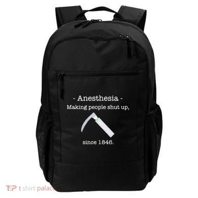 Anesthesia Making People Shut Up Since 1846 Backpack